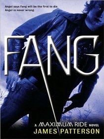 Fang (Maximum Ride, Bk 6) (Large Print)
