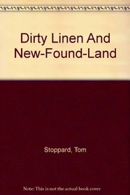 Dirty Linen and New-Found-Land : Two One-Act Comedies
