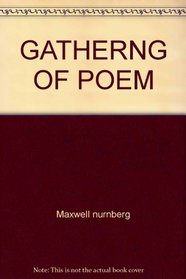A Gathering of Poems: A Sparkling Collection of More Than 140 Poems by 95 Poets