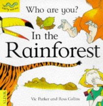 In the Rainforest (Early Worms Who Are You? S.)