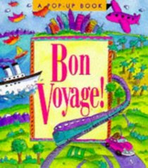 Bon Voyage!: Pop-Up-Books (Pop-Up Book)