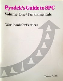 Fundamentals Workbook (Pyzdek's Guide to Spc, Vol One)