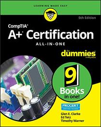 CompTIA A+ Certification All-in-One For Dummies (For Dummies (Computer/Tech))