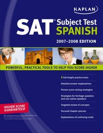 Kaplan SAT Subject Test: Spanish 2007-2008 Edition (Kaplan Sat Subject Test. Spanish)