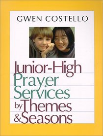 Junior High Prayer Services by Themes and Seasons