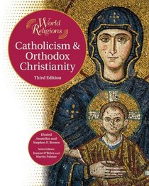 Catholicism & Orthodox Christianity (World Religions)