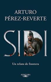Sidi: Un relato de frontera /Sidi: A Story of Border Towns (Spanish Edition)