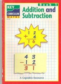 Key Curriculum Maths: Addition and Subtraction Bk. 1