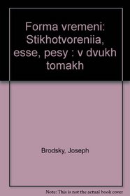 Forma vremeni: Stikhotvoreniia, esse, pesy : v dvukh tomakh (Russian Edition)