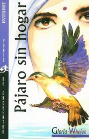 Pajaro Sin Hogar (Punto de Encuentro (Editorial Everest)) (Spanish Edition)