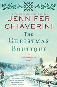 The Christmas Boutique (Elm Creek Quilts, Bk 21)