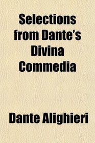Selections from Dante's Divina Commedia