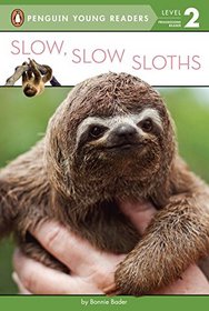 Slow, Slow Sloths (Penguin Young Readers, Level 2)