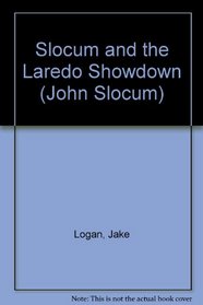 Slocum and the Laredo Showdown (John Slocum, No 104)