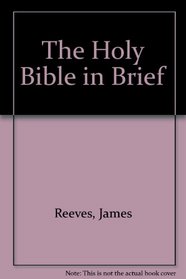 The Holy Bible in Brief