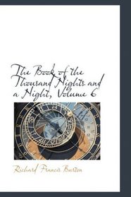 The Book of the Thousand Nights and a Night, Volume 6