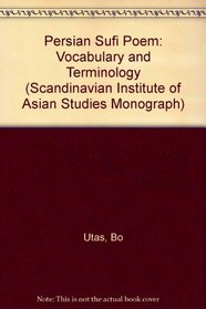 Persian Sufi Poem (Scandinavian Institute of Asian Studies Monograph)