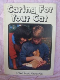 Caring for Your Cat (Pet Series)