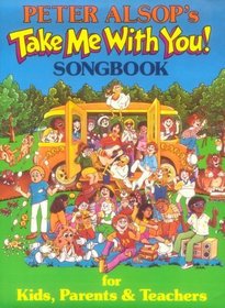 Peter Alsop's Take Me With You! Songbook