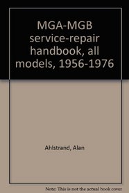 MGA-MGB service-repair handbook, all models, 1956-1976