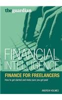 Finance for Freelancers: How to Get Started and Make Sure You Get Paid (Financial Intelligence)