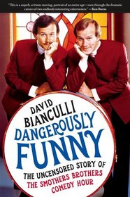 Dangerously Funny: The Uncensored Story of 'The Smothers Brothers Comedy Hour'