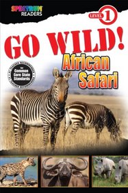 GO WILD! African Safari: Level 1 (Spectrum Readers)