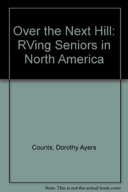Over the Next Hill: An Ethnography of RVing Seniors in North America
