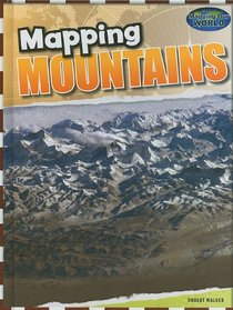 Mapping Mountains (Mapping Our World)