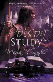 Poison Study (Study / Chronicles of Ixia, Bk 1)