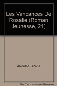 Les Vancances De Rosalie (Roman Jeunesse, 21)