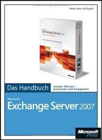 Microsoft Exchange Server 2007 - Das Handbuch