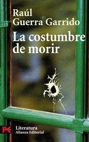 La costumbre de morir / The Habit of Dying (Spanish Edition)