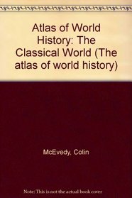 Atlas of World History (The atlas of world history)