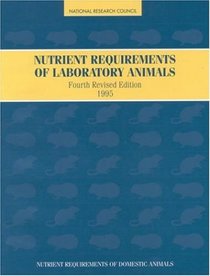 Nutrient Requirements of Laboratory Animals (Nutrient Requirements of Domestic Animals)