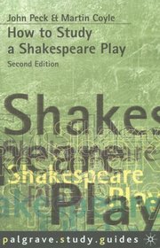 How to Study a Shakespeare Play (How to Study Literature S.)