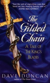 The Gilded Chain (King's Blades, Bk 1)