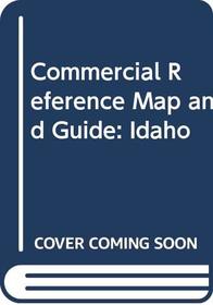 Commercial Reference Map and Guide: Idaho