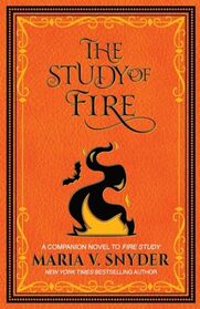 The Study of Fire (The Study Chronicles: Valek's Adventures)