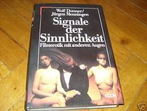 Signale der Sinnlichkeit: Filmerotik mit anderen Augen (German Edition)