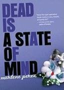 Dead is a State of Mind (Dead Is, Bk 2)