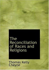The Reconciliation of Races and Religions (Large Print Edition)