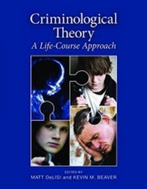 Criminological Theory: A Life-Course Approach