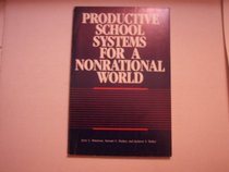 Productive School Systems for a Nonrational World