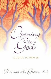 Opening to God: A Guide to Prayer