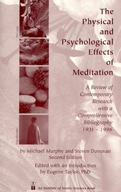 The Physical and Psychological Effects of Meditation: A Review of Contemporary Research With a Comprehensive Bibliography, 1931-1996