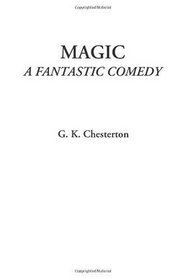 Magic (A Fantastic Comedy)