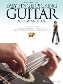 Sing Along with Easy Fingerpicking Guitar Accompaniment: 30 Popular Songs Arranged for Guitar and Voice in Standard Notation and Tablature