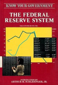 The Federal Reserve System (Know Your Government)