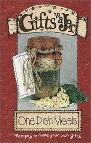 Gifts in a Jar: One Dish Meals (Gifts in a Jar Series)